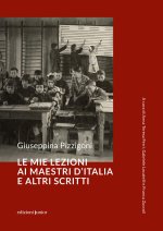 mie lezioni ai maestri d'Italia e altri scritti