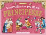 meraviglioso libro pop-up delle principesse. Maxi-pop