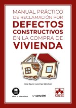Manual práctico de reclamación por defectos constructivos en la compra de vivien