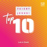 Feiert Jesus! Top 10 - Lob & Dank, Audio-CD