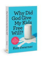 Why Did God Give My Kids Free Will?