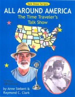 All Around America: The Time Traveler's Talk Show: Talk Show Scripts