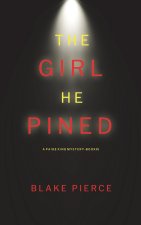 Girl He Pined (A Paige King FBI Suspense Thriller-Book 1)