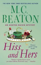 Hiss and Hers: An Agatha Raisin Mystery
