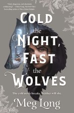 Cold the Night, Fast the Wolves