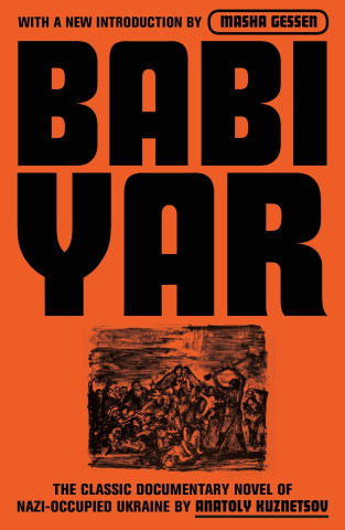 Babi Yar: A Document in the Form of a Novel; New, Complete, Uncensored Version