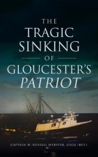 Tragic Sinking of Gloucester's Patriot
