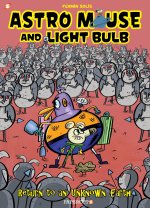 Astro Mouse and Light Bulb #3: Return to Beyond the Unknown