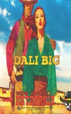 Dali Big (Coleccion Oeste)
