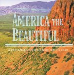 America the Beautiful: A Photographic Journey from Coast to Coast
