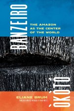 Banzeiro ?k?tó: The Amazon as the Center of the World