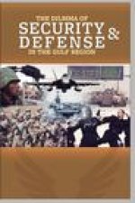 Dilemma of Security and Defense in the Gulf Region