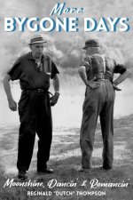 MORE BYGONE DAYS