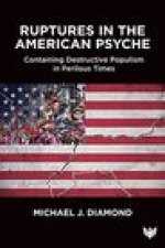 Ruptures in the American Psyche