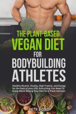 Plant-Based Vegan Diet for Bodybuilding Athletes