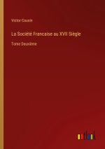 Societe Francaise au XVII Siegle