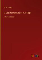 Societe Francaise au XVII Siegle