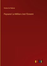 Paysans! Le Million c'est l'Ennemi