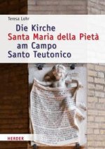 Die Kirche Santa Maria della Piet? am Campo Santo Teutonico zwischen Historismus und Zweitem Vatikanischen Konzil