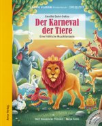 Der Karneval der Tiere. Eine fröhliche Musikfantasie., m. 1 Audio-CD