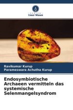 Endosymbiotische Archaeen vermitteln das systemische Selenmangelsyndrom