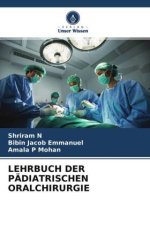 LEHRBUCH DER PÄDIATRISCHEN ORALCHIRURGIE