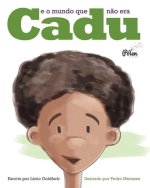 Cadu - E o mundo que nao era