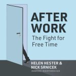 After Work: The Fight for Free Time
