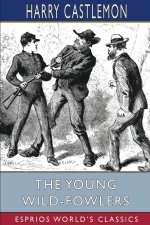 Young Wild-Fowlers (Esprios Classics)