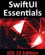 SwiftUI Essentials - iOS 15 Edition