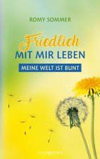 Friedlich mit mir leben