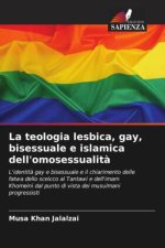 La teologia lesbica, gay, bisessuale e islamica dell'omosessualit?