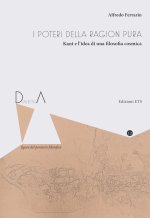 poteri della ragion pura. Kant e l'idea di una filosofia cosmica
