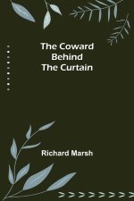 Coward Behind the Curtain
