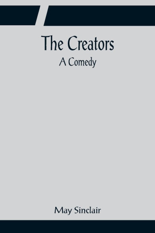 Creators; A Comedy