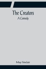 Creators; A Comedy