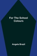 For the School Colours