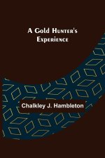 Gold Hunter's Experience