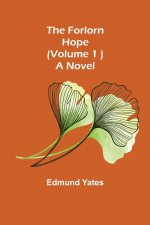 Forlorn Hope (Volume. 1 ) A Novel