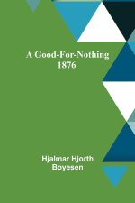 Good-For-Nothing 1876