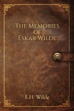 Memories of Eskar Wilde