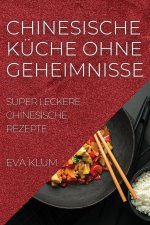 Chinesische Kuche Ohne Geheimnisse