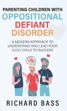 Parenting Children with Oppositional Defiant Disorder