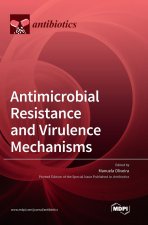 Antimicrobial Resistance and Virulence Mechanisms