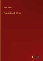 Penningar och Arbete