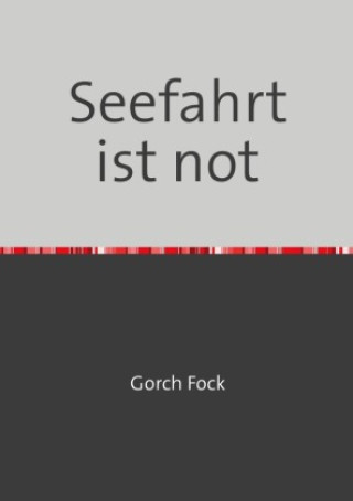 Seefahrt ist not