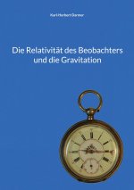 Relativitat des Beobachters und die Gravitation