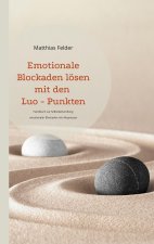 Emotionale Blockaden loesen mit den Luo - Punkten