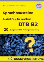 Sprachbausteine Deutsch-Test für den Beruf (DTB) B2