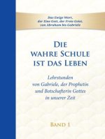 Die wahre Schule ist das Leben
